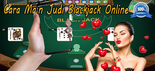 Trik Bermain Blackjack